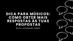 Read more about the article Dica para músicos: como obter mais respostas às tuas propostas
